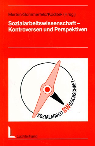 9783472022718: Sozialarbeitswissenschaft. Kontroversen und Perspektiven.