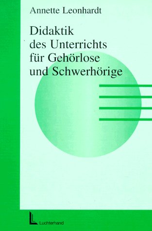 9783472024286: Didaktik des Unterrichts fr Gehrlose und Schwerhrige - Leonhardt, Annette