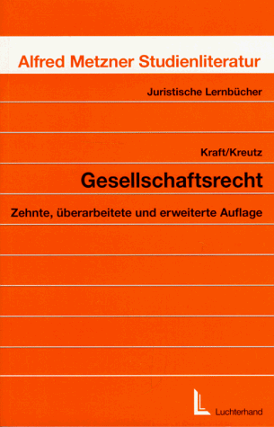 Gesellschaftsrecht - Kraft Alfons, Kreutz Peter