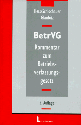 Kommentar zum Betriebsverfassungsgesetz (German Edition) (9783472025269) by Hess, Harald
