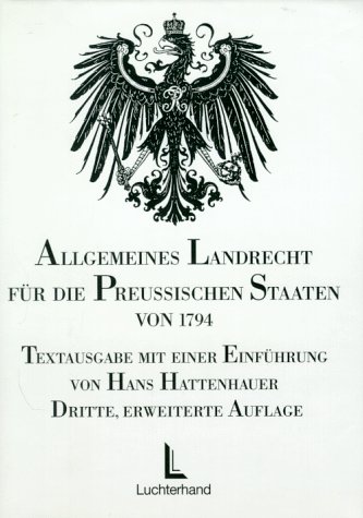 Allgemeines Landrecht für die preussischen Staaten von 1794 - Bernert Günther, Hattenhauer Hans