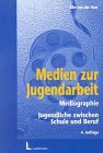 Stock image for Medien zur Jugendarbeit : Mediographie. Jugendliche zwischen Schule und Beruf for sale by Buchpark