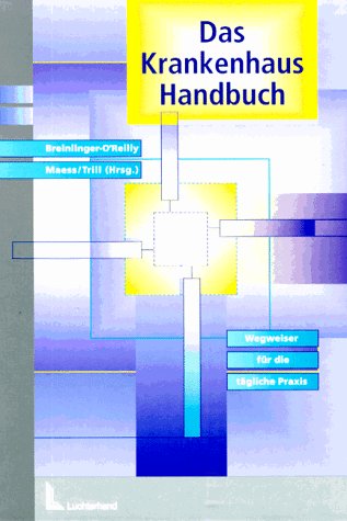 Beispielbild fr Das Krankenhaus- Handbuch. Wegweiser fr die tgliche Praxis zum Verkauf von medimops