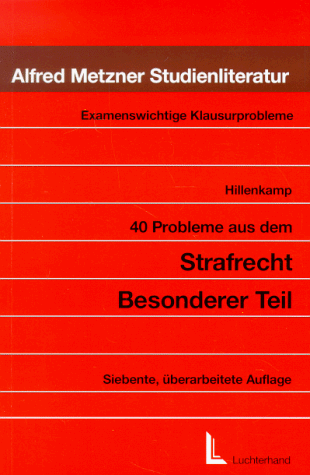 Stock image for 40 Probleme aus dem Strafrecht - Besonderer Teil for sale by Gabis Bcherlager