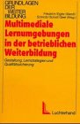 Stock image for Multimediale Lernumgebungen in der betrieblichen Weiterbildung for sale by medimops