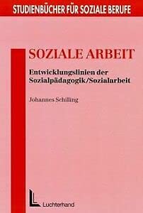 Beispielbild fr Soziale Arbeit: Entwicklungslinien der Sozialpdagogik/Sozialarbeit zum Verkauf von medimops