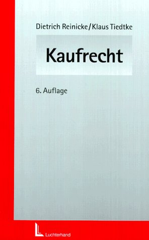 Stock image for Kaufrecht Einschliesslich Abzahlungsgeschfte, AGB-Gesetz, Eigentumsvorbehalt, Factoring, finanzierte Kaufvertrge, Haustrgeschfte, Leasing, Pool-Vereinbarungen, Produzentenhaftung, UN-Kaufrecht und Verbraucherkreditgesetz for sale by Buchpark