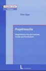 9783472031864: Projektwoche: Mglichkeiten fr eine humane Schule und Gesellschaft - Jger, Otto