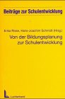 Beispielbild fr Von der Bildungsplanung zur Schulentwicklung - Beitrge zur Schulentwicklung zum Verkauf von Der Bcher-Br