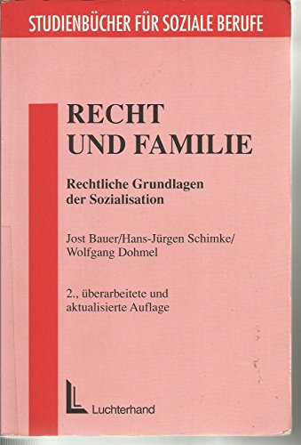 Stock image for Recht und Familie. Rechtliche Grundlagen de Sozialisation (2. berarbeitete und aktualisierte Auflage) for sale by Thomas Emig