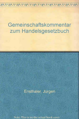 Stock image for GK-HGB. Ensthaler Gemeinschaftskommentar zum Handelsgesetzbuch for sale by Sigrun Wuertele buchgenie_de