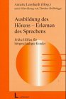 Beispielbild fr Ausbildung des Hrens, Erlernen des Sprechens. Frhe Hilfen fr hrgeschdigte Kinder zum Verkauf von medimops