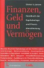 Beispielbild fr Finanzen, Geld und Vermgen : Handbuch der Kapitalanlage und Finanzdienstleistung. zum Verkauf von Antiquariat Berghammer