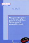 Beispielbild fr Managementvergleich zwischen ffentlichem Schulwesen und privater Wirtschaft zum Verkauf von medimops