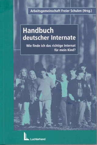 9783472039068: Handbuch deutscher Internate: Wie finde ich das richtige Internat fr mein Kind?