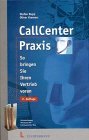 Imagen de archivo de Call Center Praxis: So bringen Sie Ihren Vertrieb voran Rupp, Stefan and Kremers, Oliver a la venta por tomsshop.eu