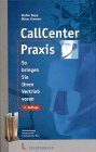 Stock image for Call Center Praxis: So bringen Sie Ihren Vertrieb voran Rupp, Stefan and Kremers, Oliver for sale by tomsshop.eu