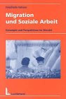 Beispielbild fr Migration und Soziale Arbeit. Konzepte und Perspektiven im Wandel. zum Verkauf von Antiquariat & Verlag Jenior