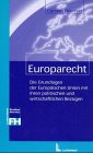 9783472043393: Europarecht. Die Grundlagen der Europischen Union mit ihren politischen und wirtschaftlichen Bezgen (Livre en allemand)