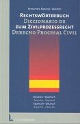 Rechtswörterbuch zum Zivilproze recht, Deutsch-Spanisch, Spanisch-Deutsch - Fernandez-Nespral, Juan