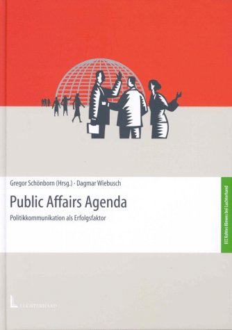 Imagen de archivo de Public Affairs Agenda: Politkommunikation als Erfolgsfaktor a la venta por medimops