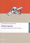 Stock image for Marken Agenda. Kommunikationsmanagement zwischen Marke und Zielgruppe. for sale by Antiquariat & Verlag Jenior