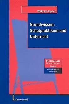 Stock image for Grundwissen: Schulpraktikum und Unterricht. : Studientexte fr das Lehramt for sale by Buchpark