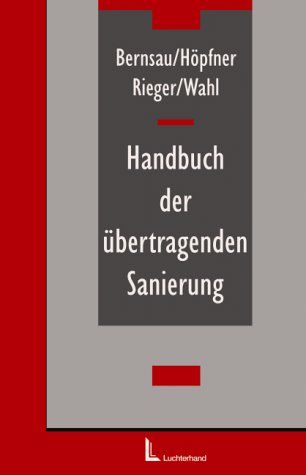 Stock image for Handbuch der bertragenen Sanierung : Beratungspraxis - Strategien - Muster for sale by Buchpark