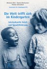 9783472046820: Die Welt trifft sich im Kindergarten: Interkulturelle Arbeit und Sprachfrderung in Kindertagessttten - Ulich, Michaela