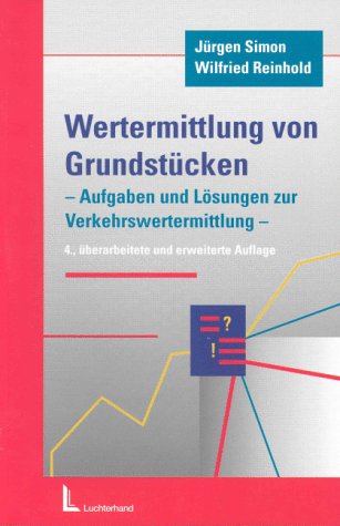 Wertermittlung von GrundstÃ¼cken. (9783472047889) by Simon, JÃ¼rgen; Reinhold, Wilfried