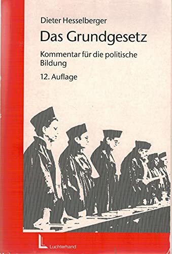 Das Grundgesetz: Kommentar für die politische Bildung - Dieter Hesselberger