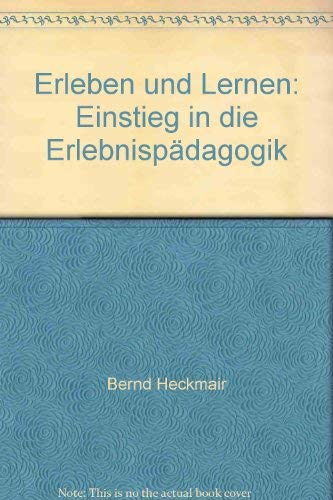 Beispielbild fr Erleben und Lernen: Einstieg in die Erlebnispdagogik zum Verkauf von medimops