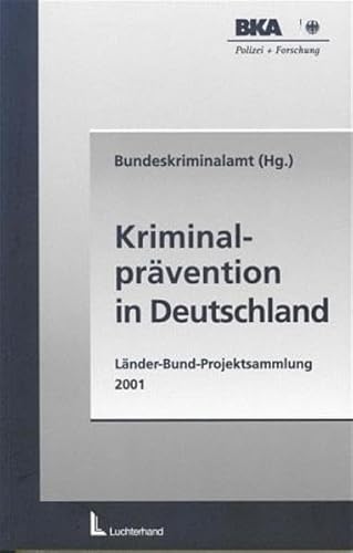 9783472049142: Kriminalprvention in Deutschland 2001. Lnder - Bund - Projektsammlung