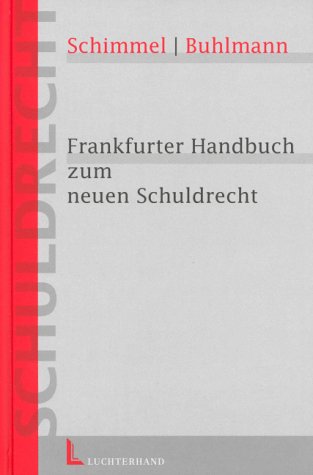 Stock image for Frankfurter Handbuch zum neuen Schuldrecht for sale by Bernhard Kiewel Rare Books