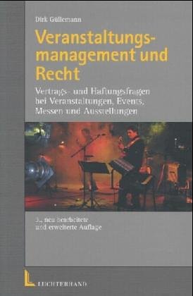 Veranstaltungsmanagement und Recht. Vertrags- und Haftungsfragen. (9783472050636) by GÃ¼llemann, Dirk
