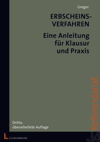 Erbscheinsverfahren: Eine Anleitung für Klausur und Praxis - Gregor Klaus