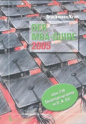 Beispielbild fr Der MBA Guide 2004. : Teilzeit-, Fernstudien- und Vollzeitprogramme zum Master of Business Administration. ber 200 Studienprogramme in D, A, CH. zum Verkauf von Buchpark