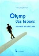 Stock image for Olymp des Lebens: Das neue Bild des Alters for sale by medimops
