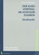 Der Kurzvortrag im Assessorexamen. Strafrecht. - Birgit Schöneberg