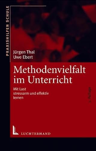 Stock image for Methodenvielfalt im Unterricht: Mit Lust strearm und effektiv lernen for sale by medimops