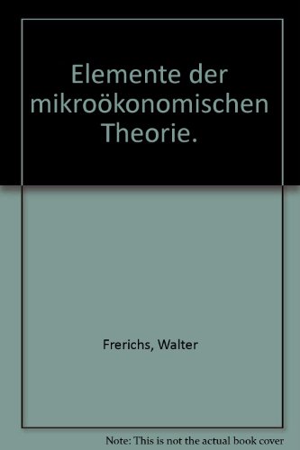 Elemente der mikroökonomischen Theorie.