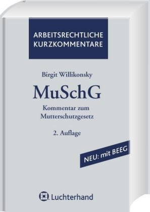 Stock image for Kommentar zum Mutterschutzgesetz (MuSchG) (Arbeitsrechtliche Kurzkommentare) for sale by Studibuch