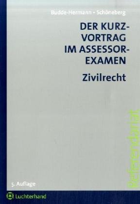 Beispielbild fr Der Kurzvortrag im Assessorexamen : Zivilrecht zum Verkauf von medimops