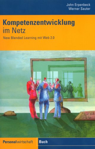 Beispielbild fr Kompetenzentwicklung im Netz: New Blended Learning mit Web 2.0 zum Verkauf von medimops