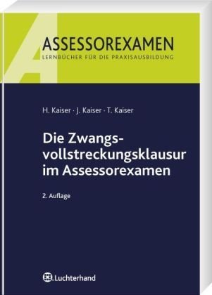 Beispielbild fr Die Zwangsvollstreckungsklausur im Assessorexamen: Technik, Taktik, Formulierungshilfen zum Verkauf von medimops