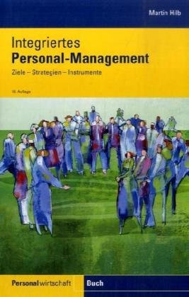 9783472074199: Integriertes Personalmanagement: Ziele - Strategien - Instrumente