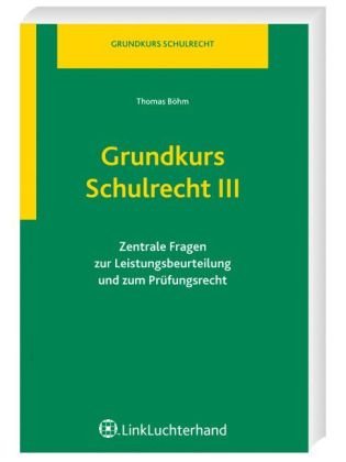 Grundkurs Schulrecht III (9783472074595) by Unknown Author