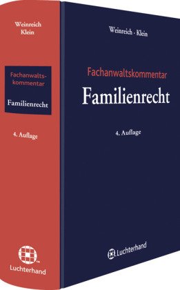 Fachanwaltskommentar Familienrecht: Kompaktkommentar zum Familienrecht (9783472075240) by Weinreich, Gerd; Klein, Michael