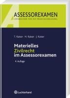 Materielles Zivilrecht im Assessorexamen - Kaiser, Horst, Kaiser, Jan