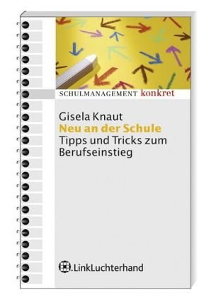 Stock image for Neu an der Schule: Tipps und Tricks zum Berufseinstieg for sale by medimops